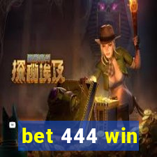 bet 444 win